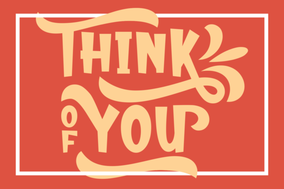 Think of You: A Bold Display Font for Standout Design